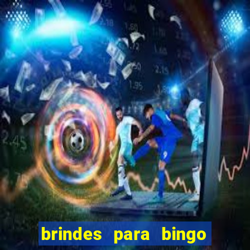 brindes para bingo de empresa